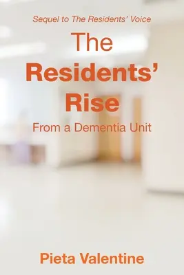 A lakók felemelkedése: egy demenciaosztályról - The Residents' Rise: From a Dementia Unit