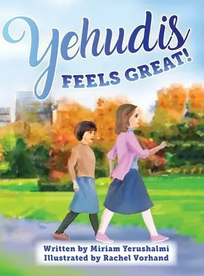 Jehudisz nagyszerűen érzi magát! - Yehudis Feels Great!