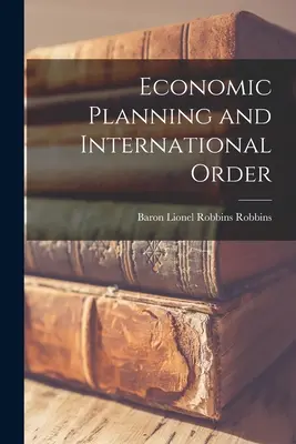 Gazdasági tervezés és nemzetközi rend - Economic Planning and International Order
