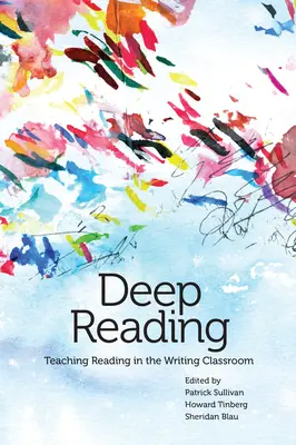 Mély olvasmányok: Az olvasás tanítása az írásórán - Deep Reading: Teaching Reading in the Writing Classroom