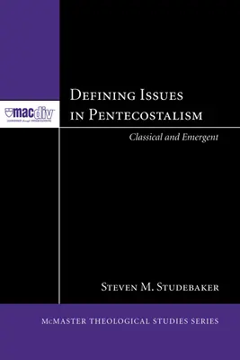 A pünkösdizmus meghatározó kérdései - Defining Issues in Pentecostalism