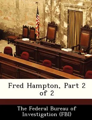 Fred Hampton, 2. rész 2. rész - Fred Hampton, Part 2 of 2