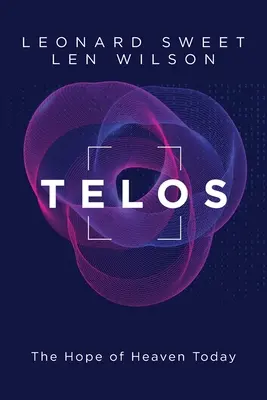 Telos: A menny reménye ma - Telos: The Hope of Heaven Today