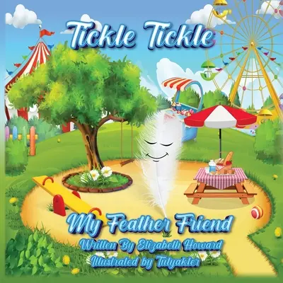 Csiklandozd csiklandozd a tollas barátom - Tickle Tickle My Feather Friend