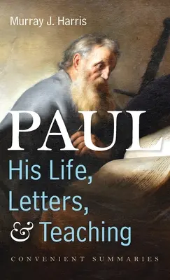 Pál - élete, levelei és tanítása - Paul-His Life, Letters, and Teaching