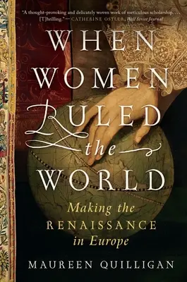 Amikor a nők uralták a világot: A reneszánsz megteremtése Európában - When Women Ruled the World: Making the Renaissance in Europe