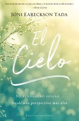 El Cielo: Tu Verdadero Hogar... Desde Una Perspectiva Ms Alta