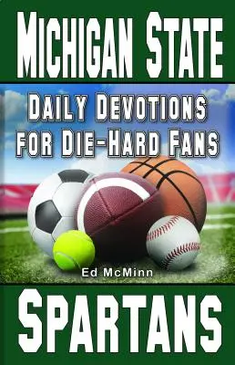 Napi áhítatok a kemény szurkolóknak Michigan State Spartans: - - Daily Devotions for Die-Hard Fans Michigan State Spartans: -