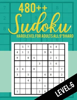 Sudoku: Nehéz szint felnőtteknek Minden 9*9 Nehéz 480++ Sudoku szint: 6 - Sudoku rejtvénykönyvek - Sudoku rejtvénykönyvek Nehéz - Nagyméretű nyomtatás - Sudoku: Hard Level for Adults All 9*9 Hard 480++ Sudoku level: 6 - Sudoku Puzzle Books - Sudoku Puzzle Books Hard - Large Prin