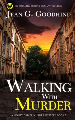 WALKING WITH MURDER egy abszolút lebilincselő hangulatos krimi regény - WALKING WITH MURDER an absolutely gripping cozy mystery novel