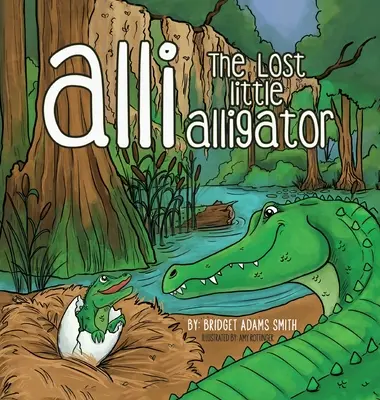 Alli, az elveszett kis aligátor - Alli, the Lost Little Alligator