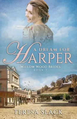 Egy álom Harper számára: Történelmi nyugati romantikus regények - A Dream for Harper: Historical Western Romance Novels