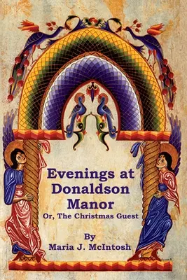 Esték a Donaldson-kastélyban, avagy a karácsonyi vendég - Evenings at Donaldson Manor Or, The Christmas Guest
