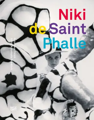 Niki de Saint Phalle: A retrospektív kiállítás - Niki de Saint Phalle: The Retrospective