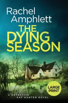 A haldokló évszak: Egy lebilincselő krimi - The Dying Season: A gripping crime thriller