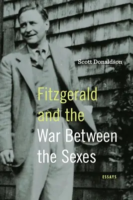 Fitzgerald a válka mezi pohlavími: Eseje - Fitzgerald and the War Between the Sexes: Essays