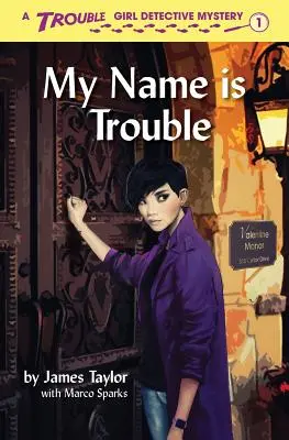 A nevem Trouble - My Name is Trouble