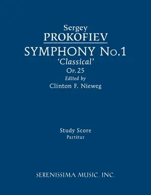 1. szimfónia, op.25 „Klasszikus”: Tanulmányi partitúra - Symphony No.1, Op.25 'Classical': Study score