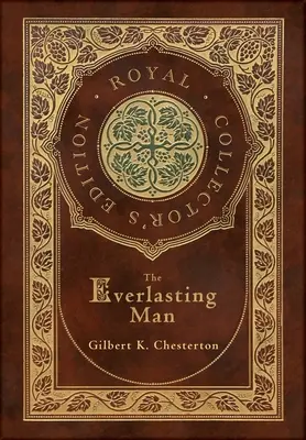 The Everlasting Man (Royal Collector's Edition) (tokkal, laminált keményfedeles borítóval) - The Everlasting Man (Royal Collector's Edition) (Case Laminate Hardcover with Jacket)