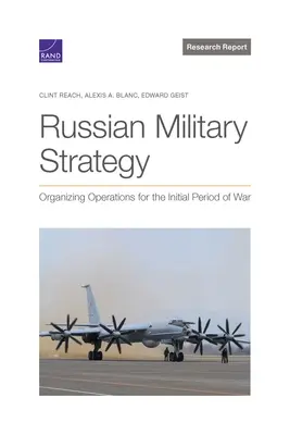 Orosz katonai stratégia: Műveletek szervezése a háború kezdeti időszakában - Russian Military Strategy: Organizing Operations for the Initial Period of War