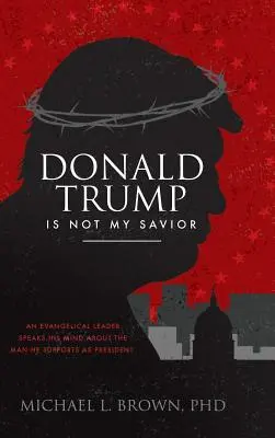 Donald Trump nem a megmentőm - Donald Trump Is Not My Savior