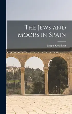 A zsidók és a mórok Spanyolországban - The Jews and Moors in Spain