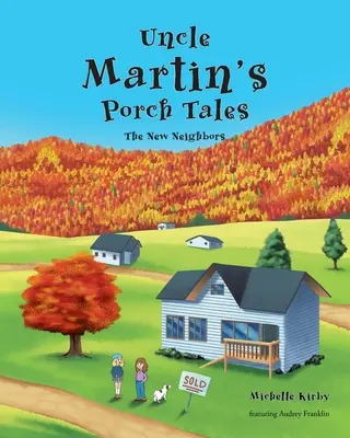 Uncle Martin's Porch Tales: Martin Martin Martin: Az új szomszédok - Uncle Martin's Porch Tales: The New Neighbors
