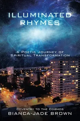 Megvilágított rímek: A lelki átalakulás költői utazása - Illuminated Rhymes: A Poetic Journey of Spiritual Transformation