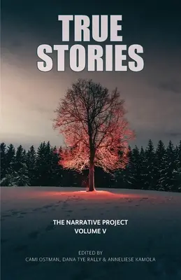 Igaz történetek: Az elbeszélő projekt V. kötet - True Stories: The Narrative Project Volume V