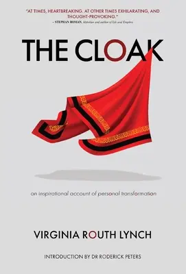 A köpeny: Egy inspiráló beszámoló a személyes átalakulásról - The Cloak: An inspirational account of personal transformation