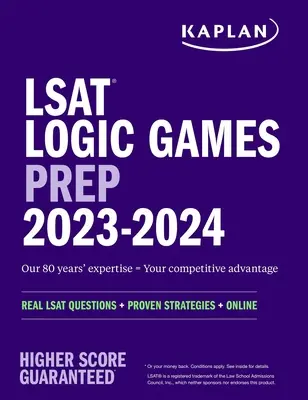 LSAT Logikai játékok előkészítése 2023: Igazi LSAT kérdések + Bizonyított stratégiák + Online - LSAT Logic Games Prep 2023: Real LSAT Questions + Proven Strategies + Online