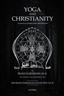 Jóga és kereszténység: A titkos tanítás a keresztény vallásban - Yoga and Christianity: The Secret Doctrine in the Christian Religion