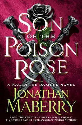 A mérgezett rózsa fia: A Kagen the Damned Novel - Son of the Poison Rose: A Kagen the Damned Novel