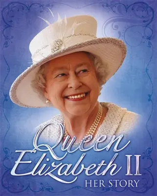 II. Erzsébet királynő: Az ő története - Queen Elizabeth II: Her Story