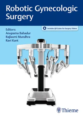 Robotizált nőgyógyászati sebészet - Robotic Gynecologic Surgery