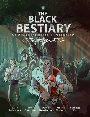 The Black Bestiary: A Phantasmagoria of Monsters and Myths from the Philippines (A Fülöp-szigeteki szörnyek és mítoszok fantasztóriája) - The Black Bestiary: A Phantasmagoria of Monsters and Myths from the Philippines