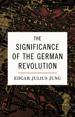 A német forradalom jelentősége - The Significance of the German Revolution