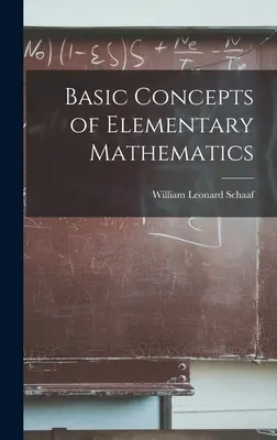 Az elemi matematika alapfogalmai - Basic Concepts of Elementary Mathematics