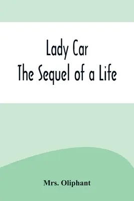 Lady Car: Egy élet folytatása - Lady Car: The Sequel of a Life