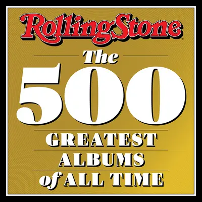 Rolling Stone: Minden idők 500 legjobb albuma - Rolling Stone: The 500 Greatest Albums of All Time