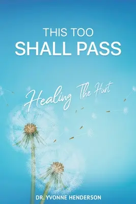 Ez is elmúlik: A sérültek gyógyítása - This Too Shall Pass: Healing The Hurt