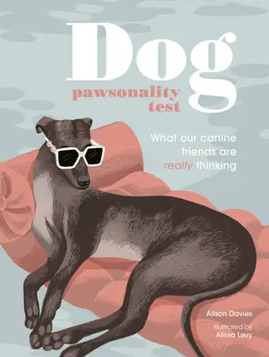 Kutya Mancsonalitás Teszt: Mit gondolnak valójában kutyabarátaink - Dog Pawsonality Test: What Our Canine Friends Are Really Thinking