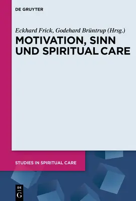 Motiváció, Sinn und lelki gondozás - Motivation, Sinn und Spiritual Care