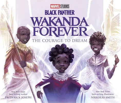 Black Panther: Wakanda Forever: Bátorság az álmodozáshoz - Black Panther: Wakanda Forever the Courage to Dream