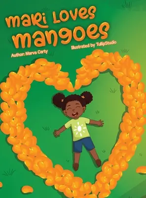 Mari szereti a mangót - Mari Loves Mangoes