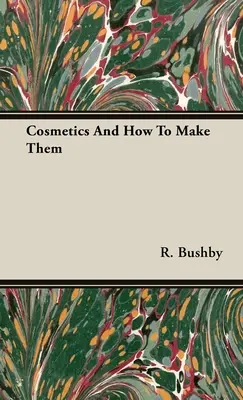 Kozmetikumok és készítésük módja - Cosmetics and How to Make Them