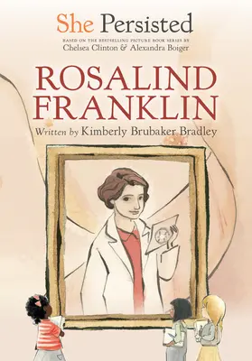 Ő kitartott: Rosalind Franklin - She Persisted: Rosalind Franklin