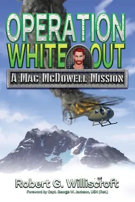 A White Out hadművelet: Mac McDowell küldetése - Operation White Out: A Mac McDowell Mission