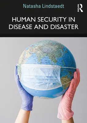 Emberi biztonság a betegségekben és katasztrófákban - Human Security in Disease and Disaster