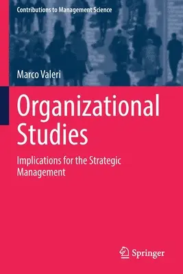 Organizační studie: Důsledky pro strategické řízení - Organizational Studies: Implications for the Strategic Management